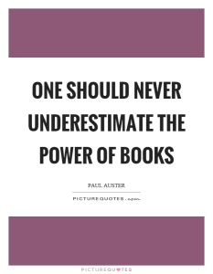 one-should-never-underestimate-the-power-of-books-quote-1
