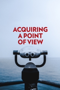 acquiring a point of view